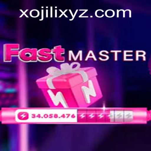FastMaster: The Thrilling New Gaming Sensation with a Twist of 'Xojili'